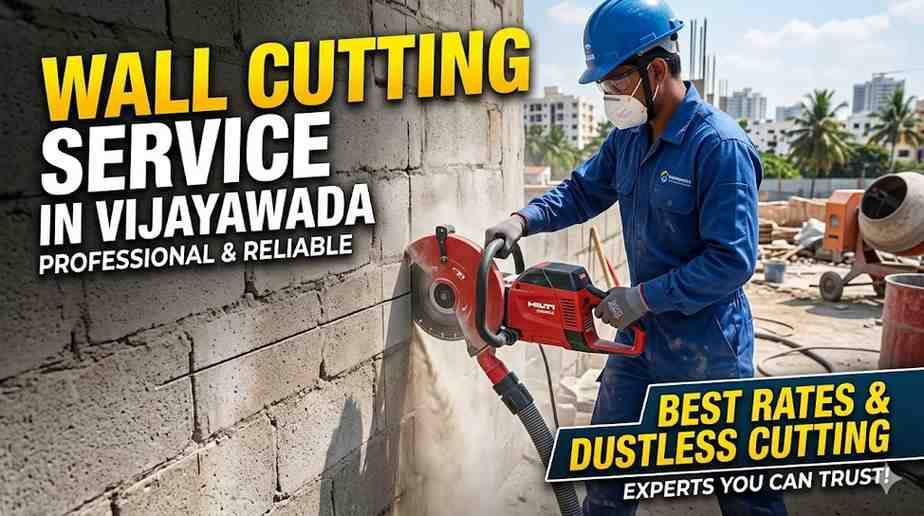 Wall Cutting Service in Vijayawada | Best Rates & Dustless Cutting