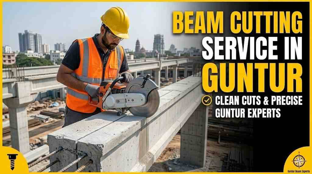 Beam Cutting Service in Guntur | Expert RCC Beam Sawing