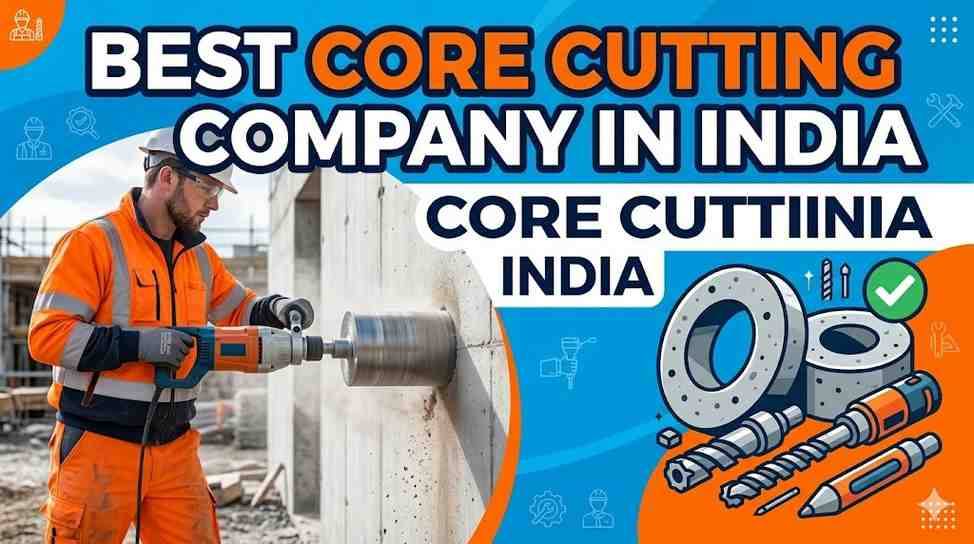 Best Core Cutting Company in India | Core Cutting India