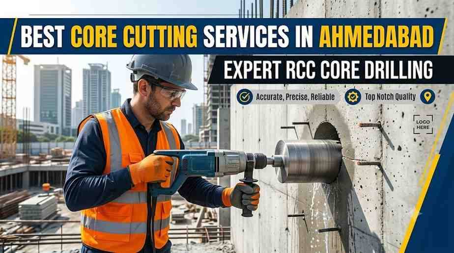Best Core Cutting Services in Ahmedabad | Expert RCC Core Drilling