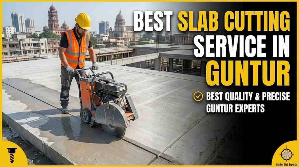 Best Slab Cutting Service in Guntur | Safe & Low Cost RCC Cutting