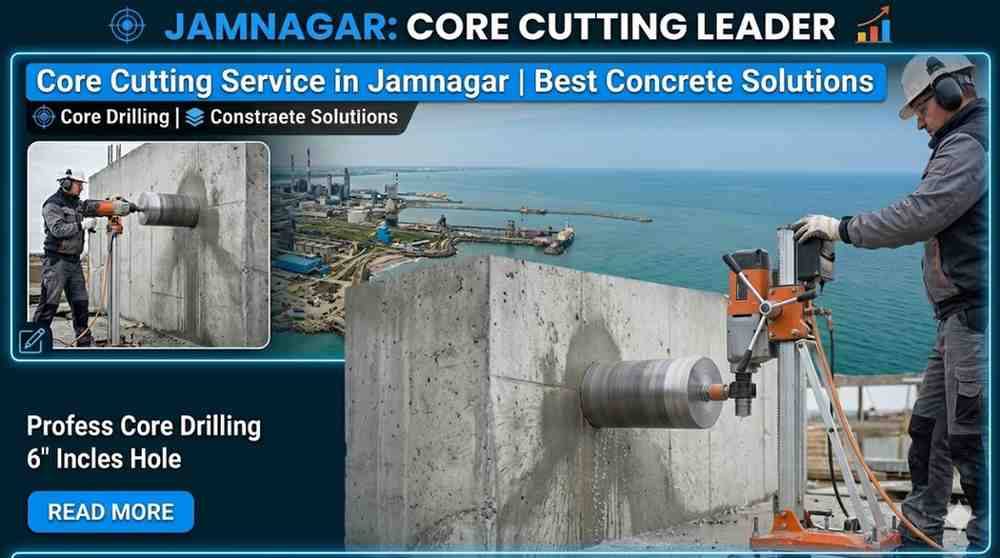 Core Cutting Service in Jamnagar | Best Concrete Solutions