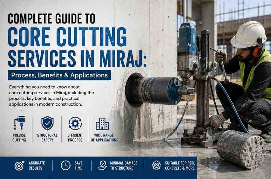 Complete Guide to Core Cutting Services in Miraj: Process, Benefits & Applications