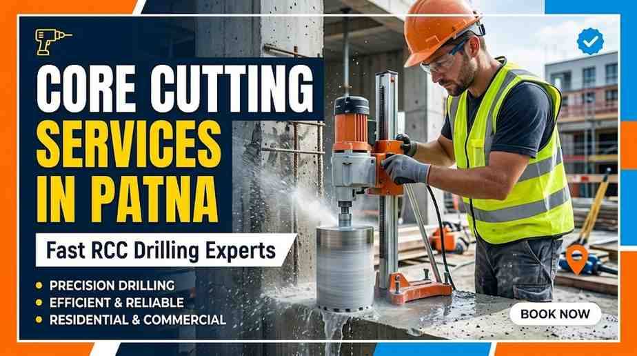 Core Cutting Services in Patna | Fast RCC Drilling Experts