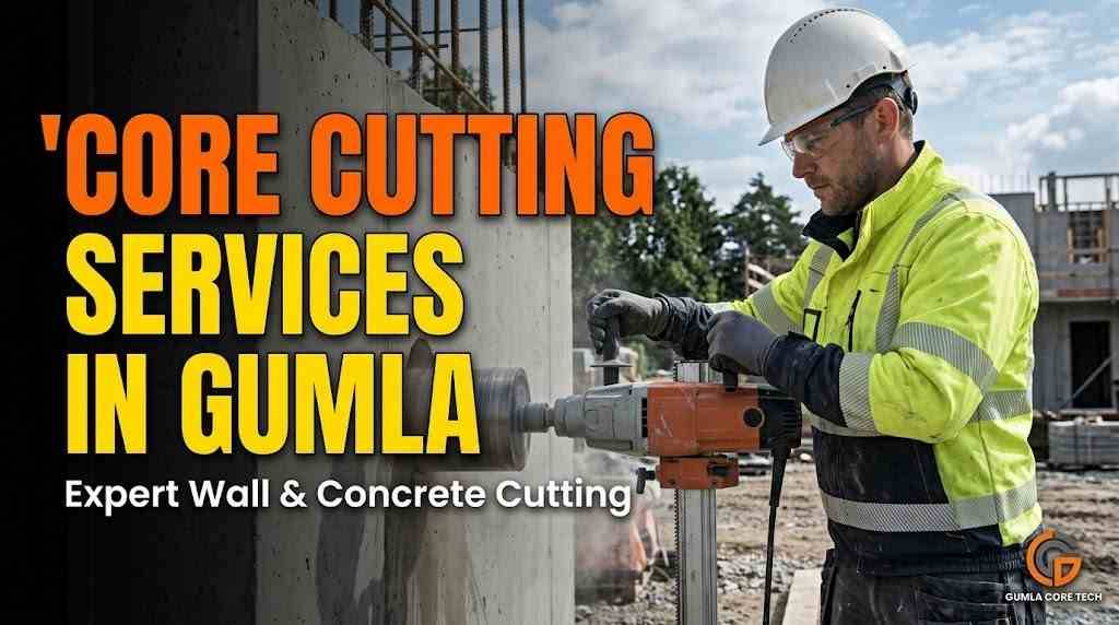 Core Cutting Services in Gumla | Expert Wall & Concrete Cutting