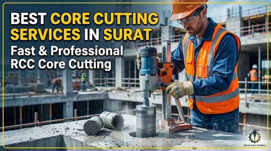 Best Core Cutting Services in Surat – Fast & Professional RCC Core Cutting
