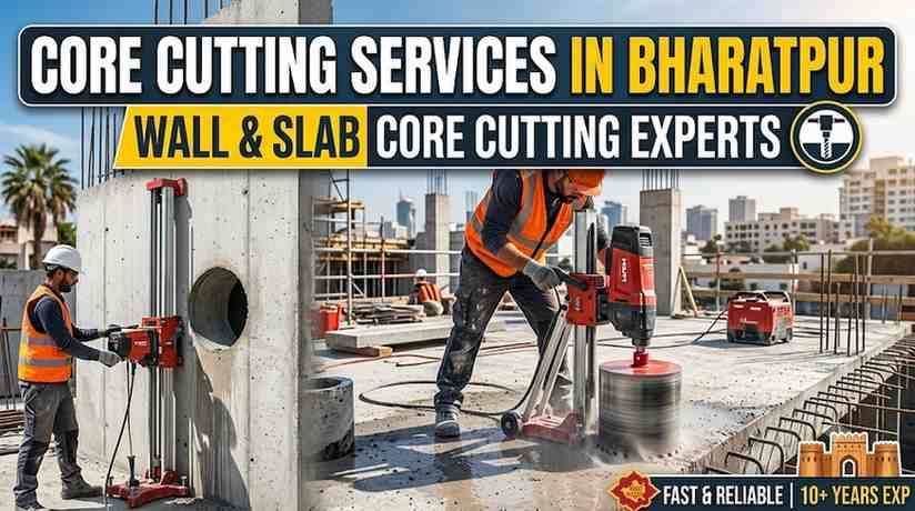 Core Cutting Services in Bharatpur | Wall & Slab Core Cutting Experts