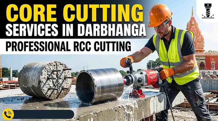 Core Cutting Services in Darbhanga | Professional RCC Cutting