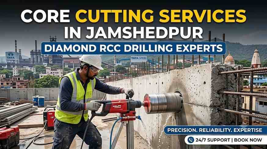 Core Cutting Services in Jamshedpur | Diamond RCC Drilling Experts