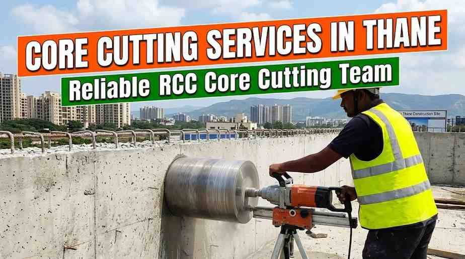 Core Cutting Services in Thane | Reliable RCC Core Cutting Team