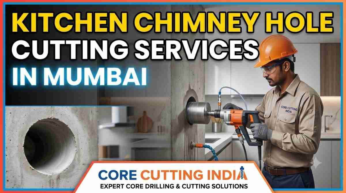 Kitchen Chimney Hole Cutting Services in Mumbai | Core Cutting India