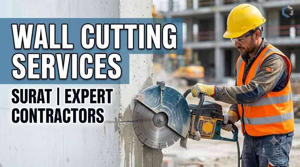 Wall Cutting Services in Surat | Expert RCC Wall Cutting Contractors
