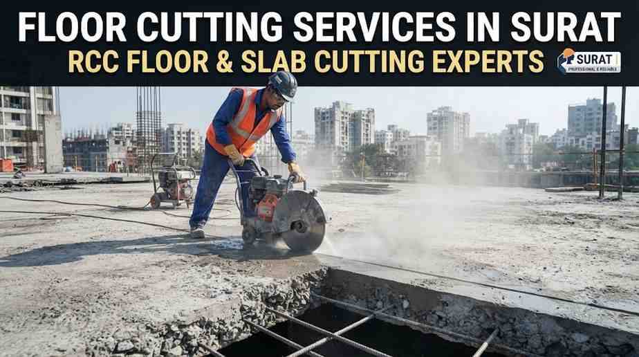 Floor Cutting Services in Surat | RCC Floor & Slab Cutting Experts