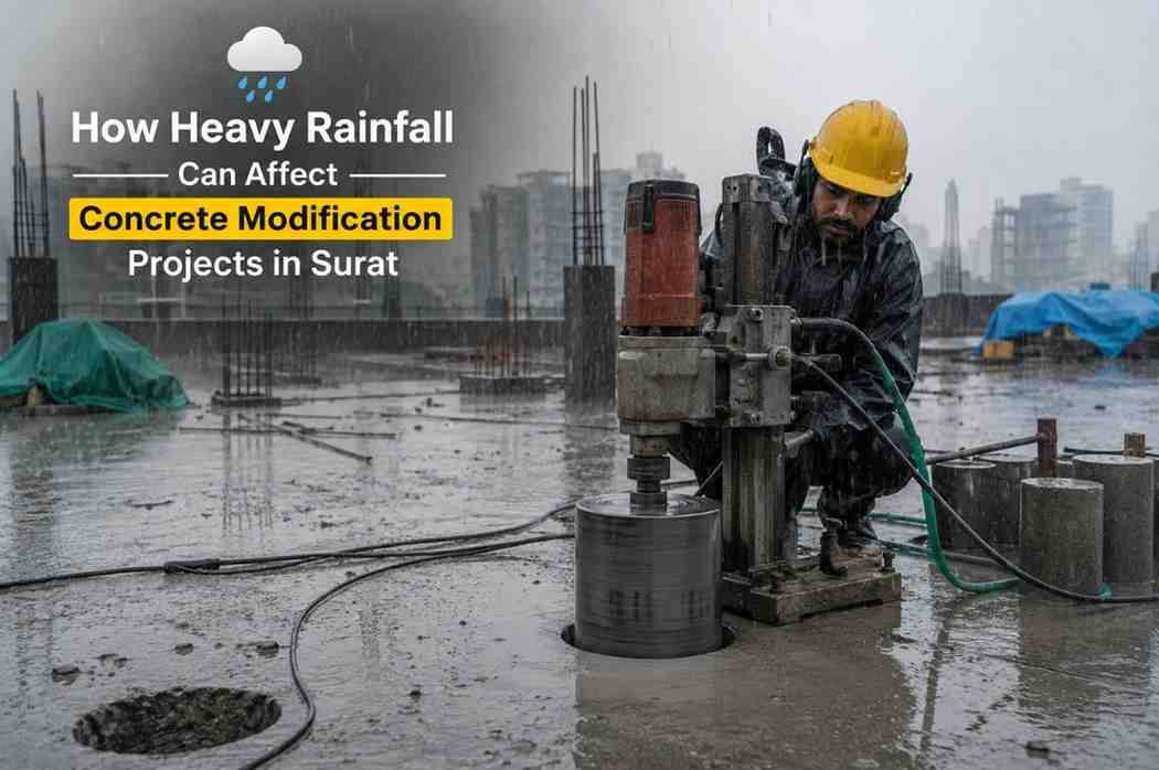 How Heavy Rainfall Can Affect Concrete Modification Projects in Surat