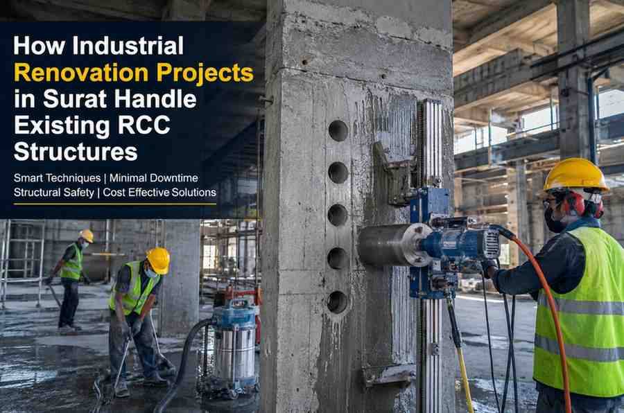 How Industrial Renovation Projects in Surat Handle Existing RCC Structures | Core Cutting India