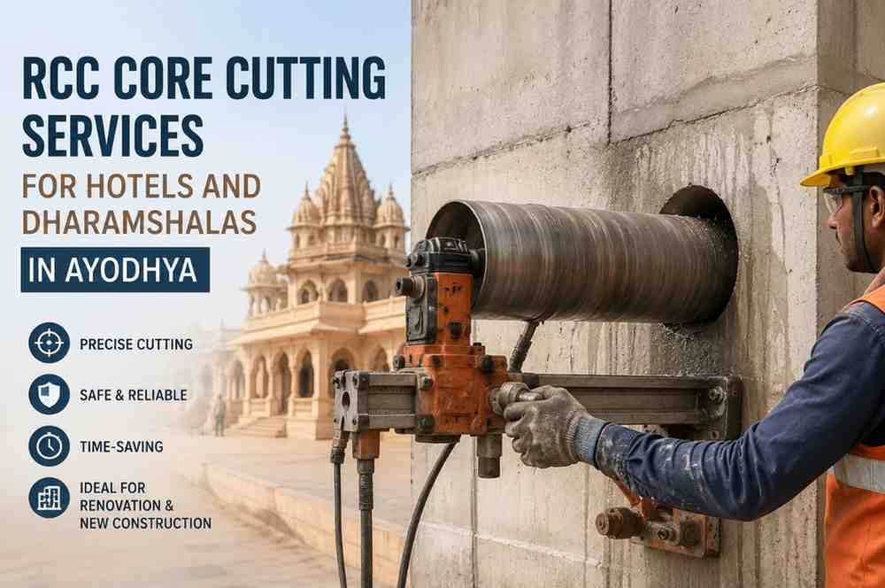 RCC Core Cutting Services for Hotels and Dharamshalas in Ayodhya: Safe, Fast, and Professional Solutions
