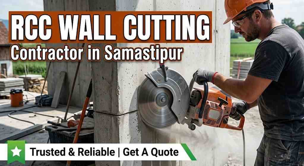 RCC Wall Cutting Contractor in Samastipur | Trusted & Reliable