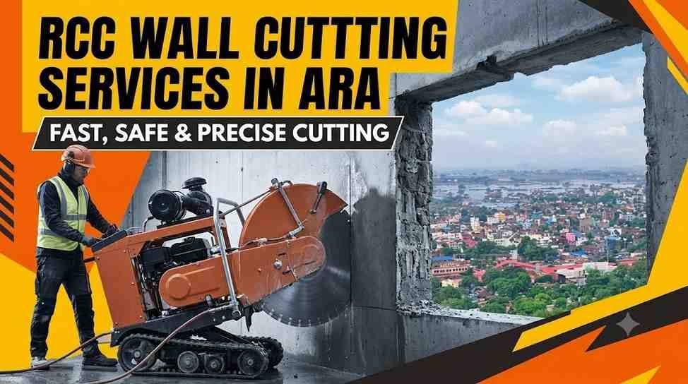 RCC Wall Cutting Services in Ara | Fast, Safe & Precise Cutting