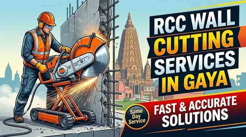 RCC Wall Cutting Services in Gaya | Fast & Accurate Solutions