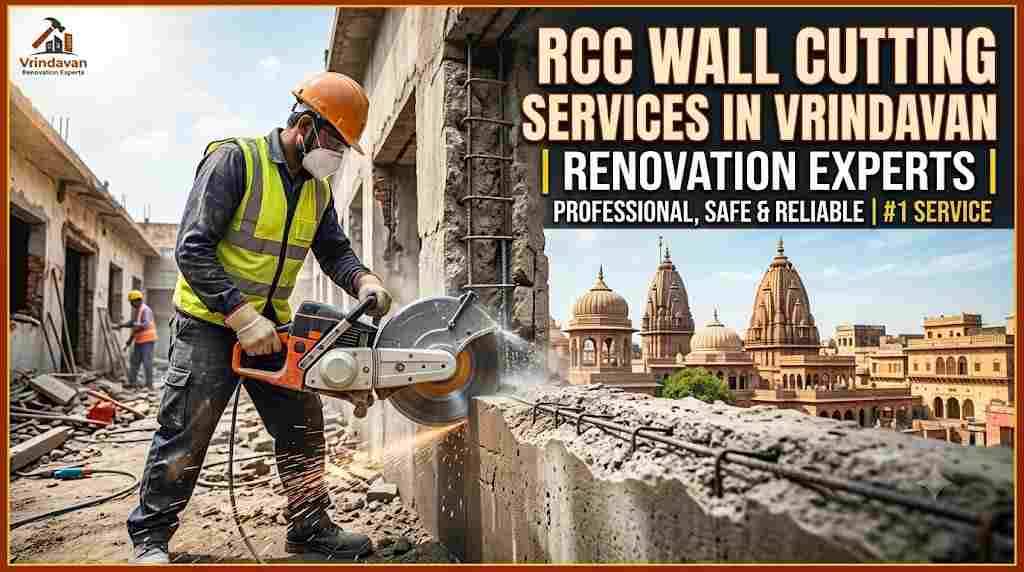 RCC Wall Cutting Services in Vrindavan | Renovation Experts