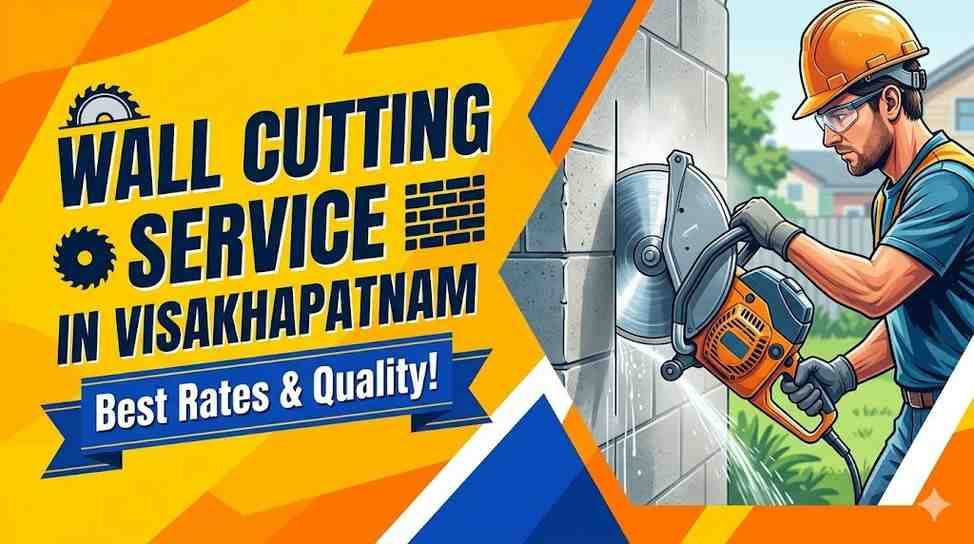 Wall Cutting Service in Visakhapatnam | Best Rates & Quality