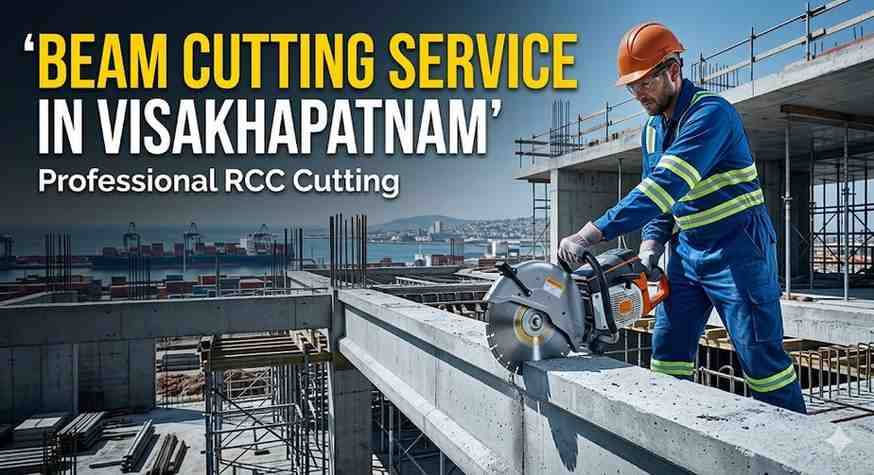 Beam Cutting Service in Visakhapatnam | Professional RCC Cutting