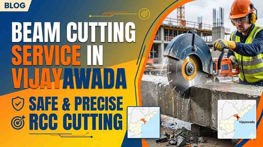 Beam Cutting Service in Vijayawada | Safe & Dustless RCC Cutting