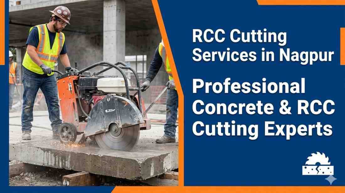 RCC Cutting Services in Nagpur | Professional Concrete & RCC Cutting Experts