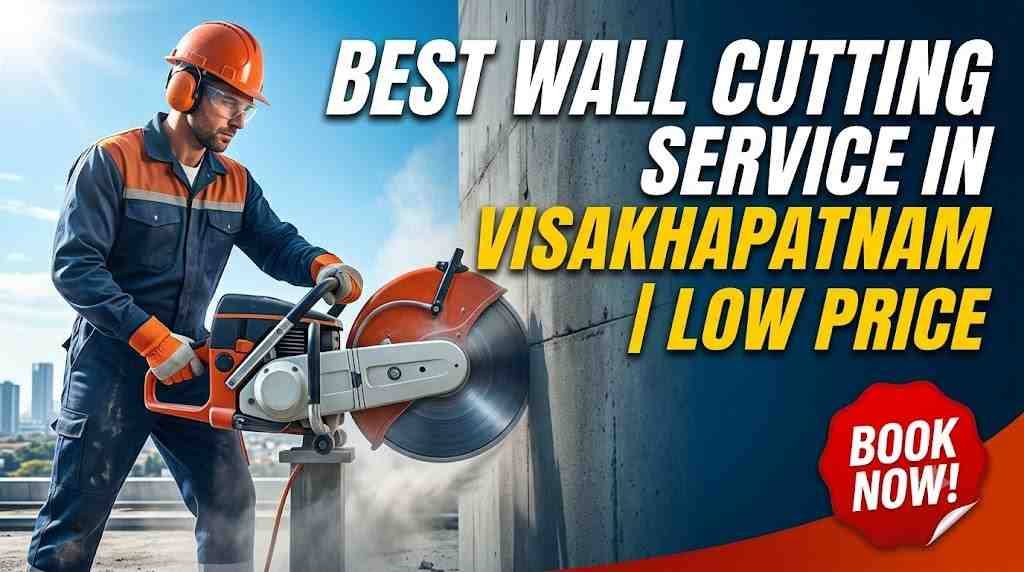 Best Wall Cutting Service in Visakhapatnam | Low Price